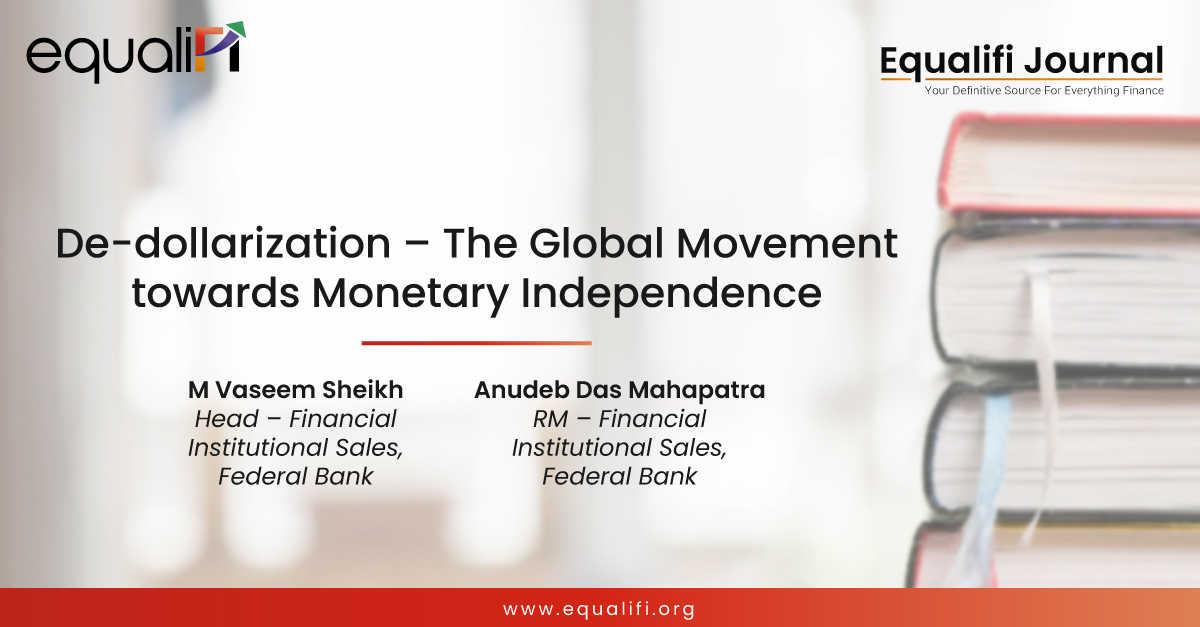 De-dollarization – The Global Movement towards Monetary Independence