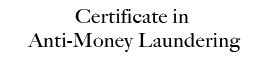 Certificate in Anti-Money Laundering
