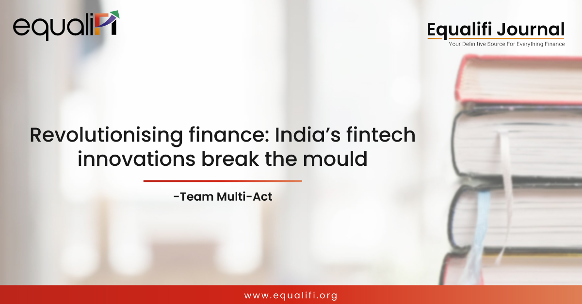 Revolutionising finance: India’s fintech innovations break the mould